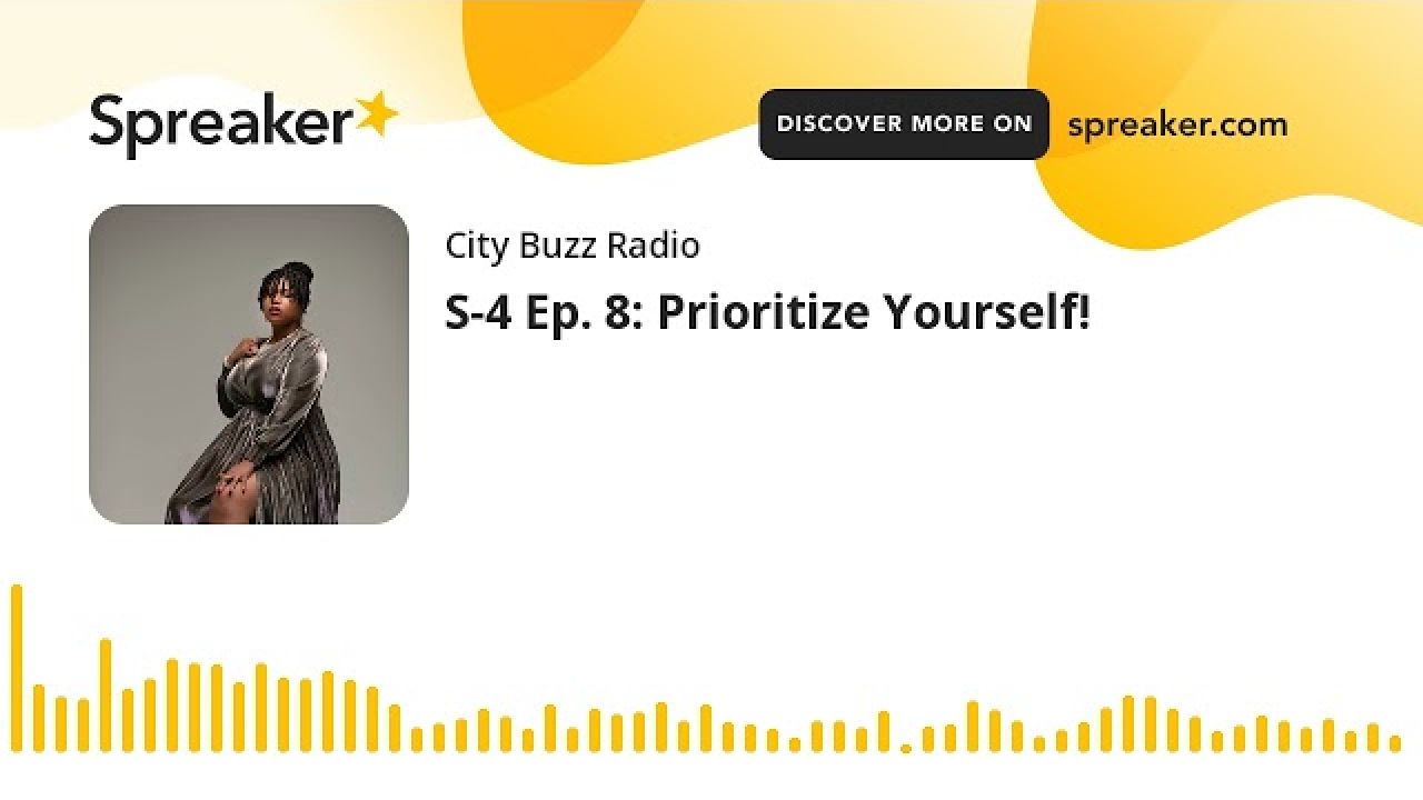 S-4 Ep. 8: Prioritize Yourself!